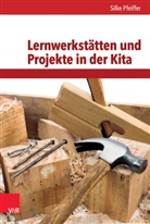 Silke Pfeiffer - Lernwerkstätten und Projekte in der Kita