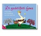 Frank Baumann, Jacob Grimm, Wilhelm Grimm, Stefan Gubser, Stefanie Gubser, Frank Baumann - Di gschtifleti Gans, m. 2 CD-ROM