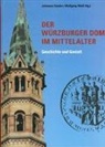Johanne Sander, Johannes Sander, WEISS, Weiss, Wolfgang Weiss - Der Würzburger Dom im Mittelalter