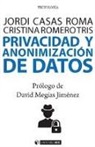 Jordi Casas Roma, Cristina Romero Tris - Privacidad y anonimización de datos