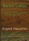 Angela Hausman - Buried Ladies