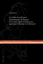 Mickaël Roy, Demeter Michael Ikonomu, Ernst Kretschmer, Gérald Schlemminger - La réalité virtuelle pour l'apprentissage des langues