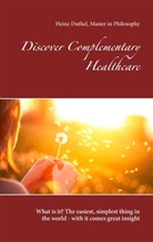 Heinz Duthel - Discover Complementary Healthcare