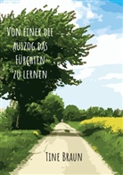 Tine Braun - Von einer die auszog das Fürchten zu lernen