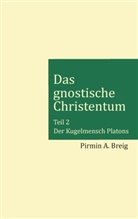 Pirmin A Breig, Pirmin A. Breig - Das gnostische Christentum - Teil 2