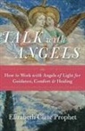 Elizabeth Clare Prophet, Elizabeth Clare (Elizabeth Clare Prophet) Prophet - Talk with Angels