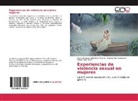 María de Jesú Contreras Miranda, María de Jesús Contreras Miranda, Blanc Fernández, Blanca Flor Fernández, Gloria López Mora - Experiencias de violencia sexual en mujeres