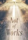 Douglas M. Murray - Not of Works