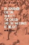 Dr Mark (Brecon Cathedral Clavier, Mark Clavier, Mark (Brecon Cathedral Clavier, Miles Hollingworth - On Consumer Culture, Identity, the Church and the Rhetorics of Delight