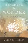 Marlo Schalesky - Reaching for Wonder