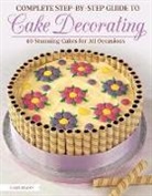 Carol Deacon - Complete Step-By-Step Guide to Cake Decorating