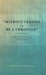 Mark Granquist, Erik Ranstrom, Erik Robinson Ranstrom, Bob Robinson - 'Without Ceasing to Be a Christian'