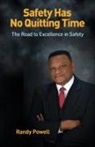 Randy Powell - Safety Has No Quitting Time