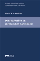 Marcus Sonnberger, Marcus W. A. Sonnberger - Die Spürbarkeit im europäischen Kartellrecht