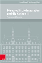 Iren Dingel, Irene Dingel, Kusber, Kusber, Jan Kusber - Die europäische Integration und die Kirchen. Tl.3