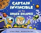 Stuart J. Murphy - Captain Invincible and the Space Shapes: Three Dimensional Shapes