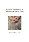 Gabriele D'Annunzio - L'Idillio Della Vedova E La Morte Di Sancio Panza
