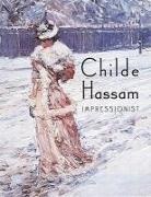 Adelson, Warren Adelson, Jay E. Cantor, William H. Gerdts, Childe Hassam - Childe Hassam, Impressionist