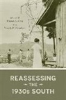 Ted Atkinson, Lisa Dorrill, Robert Ferguson, Bryan Giemza, Bryan A. (CON)/ Sharpless Giemza, Richard F. Haynes... - Reassessing the 1930s South