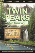 Richard Greene, Richard Greene, Rachel Robison-Greene - Twin Peaks and Philosophy