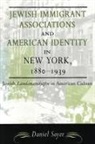 Daniel Soyer - Jewish Immigrant Associations American Identity in New York, 1880