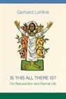 Gerhard Lohfink, Gerhard/ Maloney Lohfink - Is This All There Is?
