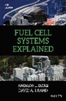 A Dicks, Andrew Dicks, Andrew L Dicks, Andrew L. Dicks, Andrew L. (BG Technology Dicks, Andrew L. Rand Dicks... - Fuel Cell Systems Explained