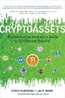 Chris Burniske, Jack Tatar - Cryptoassets: The Innovative Investor's Guide to Bitcoin and Beyond
