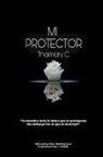 Thaimary C, Thaimary C. - Mi Protector