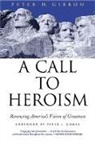 Peter H Gibbon, Peter H. Gibbon - A Call to Heroism
