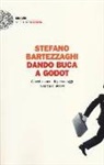 Stefano Bartezzaghi - Dando buca a Godot. Giochi insonni di personaggi in cerca di aurore