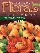 Lora Irish, Lora S Irish, Lora S. Irish - Great Book of Floral Patterns, Third Edition