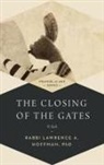 Rabbi Lawrence A. Hoffman, Lawrence A. Hoffman, PhD Hoffman - The Closing of the Gates