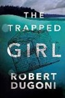 Robert Dugoni - The Trapped Girl