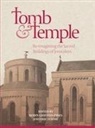 Alan Borg, Antony Eastmond, Eric Fernie, Robin Griffith-Jones, Catherine E. Hundley, Eric Fernie... - Tomb and Temple