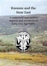 Vyron Antoniadis - Knossos and the Near East