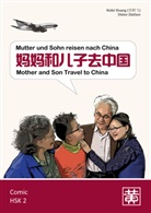 Hefei Huang, Dieter Ziethen - Mutter und Sohn reisen nach China. Mother ans Son Travel to China
