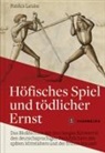 Patrick Leiske - Höfisches Spiel und tödlicher Ernst