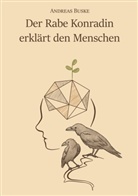 Andreas Buske - Der Rabe Konradin erklärt den Menschen