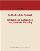 Willy Schneider - Red Bull verleiht Flüüügel - Fallstudie zum strategischen und operativen Marketing