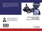 Mohammed Sulaiman Mustafa - Multi-Function Robot Controlled By Computer Vision System