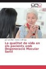 Nuria Cano Pradas, Jua Cano-Parra, Juan Cano-Parra - La qualitat de vida en els pacients amb Degeneració Macular Senil