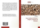 Lil Amroun, Lila Amroun, Boualem Djebri - Ksar de Bent El Khass: Origine, histoire et filiation