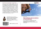 Sinai Carrasco - De Cultura Innovadora a Innovación
