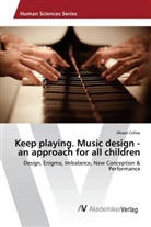 Alvaro Collao - Keep playing. Music design - an approach for all children