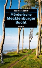 Regine Kölpin - Mörderische Mecklenburger Bucht