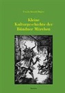 Ursula Brunold-Bigler, Ursula Dr. Brunold-Bigler - Kleine Kulturgeschichte der Bündner Märchen