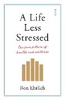 Ron Ehrlich - A Life Less Stressed