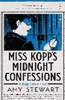 Amy Stewart - Miss Kopp's Midnight Confessions