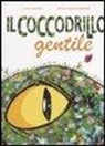 Gionata Ferrari, Lucia Panzieri - Il coccodrillo gentile
